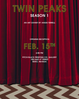 Dark red velvet curtains are hung above a zig-zagged brown and white floor. Green letters read: Twin Peaks: Season 1. AnArt Exhibit by Angie Terrel.